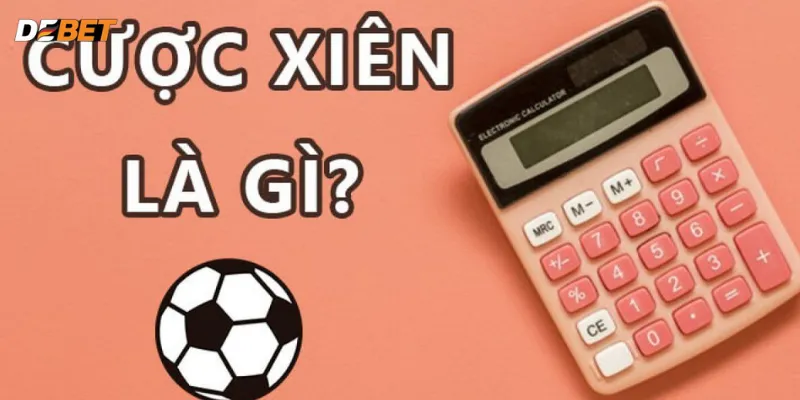 Cách tính kèo xiên là gì?