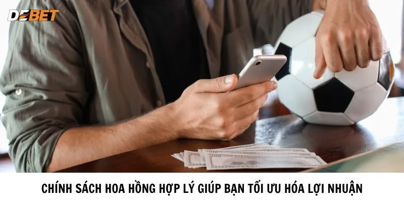 Chính sách hoa hồng hợp lý giúp bạn tối ưu hóa lợi nhuận