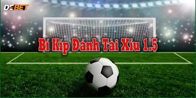 Bí kíp đánh tài xỉu 1.5