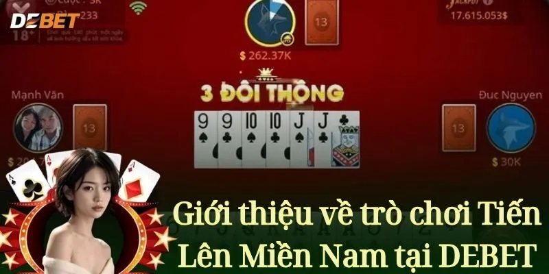 Khám Phá Game Bài Tiến Lên Miền Nam – Debet Chỉ Bí Kiếp Hay!