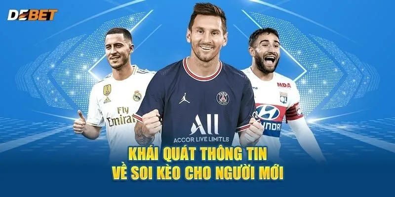 Khái quát thông tin về soi kèo