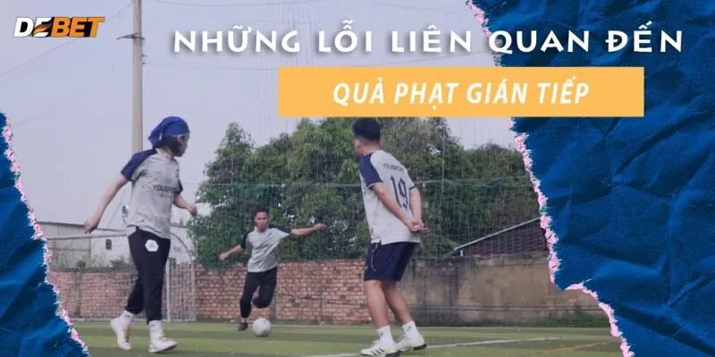 Những lỗi dẫn đến đá phạt gián tiếp