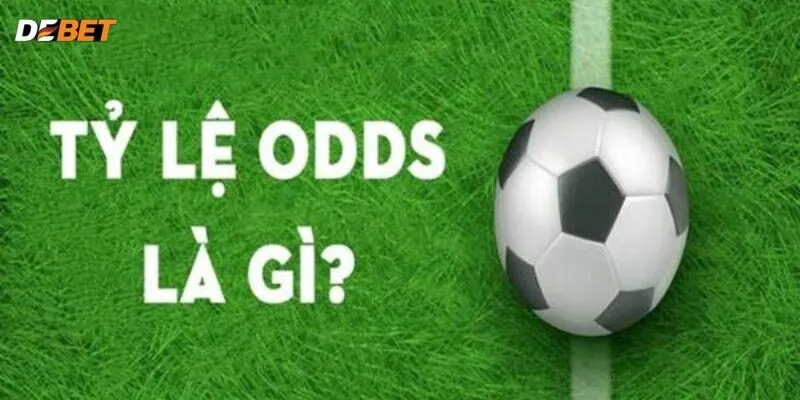 Tìm hiểu tỷ lệ odds là gì?